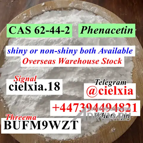Signal +8613297085733 CAS 62-44-2 Phenacetin Free Customs to EU CA, Москва
