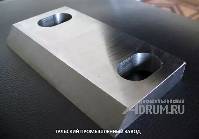 Ножи промышленные для ножниц гильотинных 510х60х20мм от завода производителя в Туле Москве и Санкт Петербурге. Всегда в наличии ножи гильотинные из тр, в Москвe, категория "Промышленное"